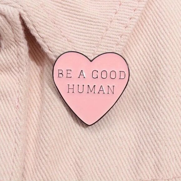 3 for $20** (all individual pins!) “Be A Good Human” Heart Shaped Pin - Picture 5 of 5